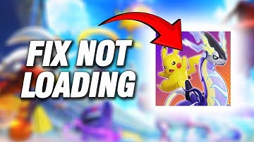 How To Fix Pokemon Unite Not Loading | Final Solution