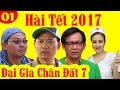 Đại Gia Chân Đất 7 - Tập 1, Hài Tết 2017