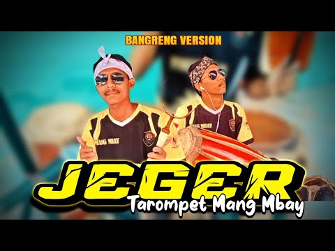 JEGER VERSI TANJIDOR BY TAROMPET MANG MBAY 