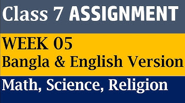Class 7 ASSIGNMENT | Math, Science, Religion | All Subjects | Week 5 | Bangla & English Version |