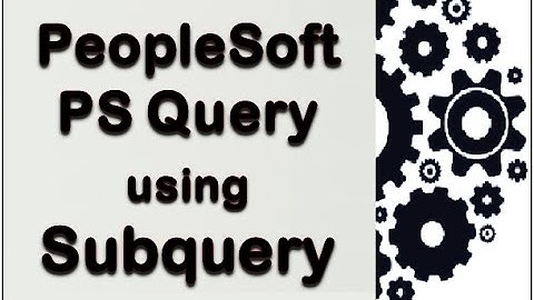 PeopleSoft PS Query - Subquery