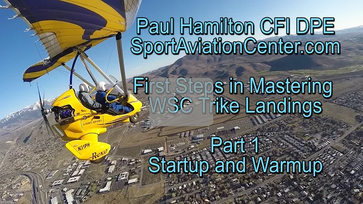 Mastering Weight-Shift Control Aviation Trike Landings Part 1 Startup with Trike and Pilot Warm-up