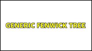 Generic Fenwick Tree