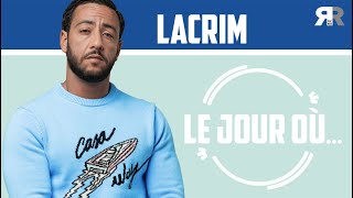 LACRIM - Le jour où… La rue, Mister You, R.I.P.R.O 4, les clashs, la Drill, Philipp Plein, Nipsey…