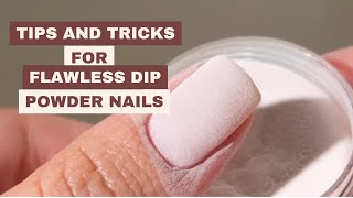 Tips &amp; Tricks For Flawless Dip Powder Nails