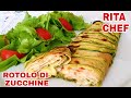 ROTOLO DI ZUCCHINE RIPIENO IN FORNO di RITA CHEF | BAKED STUFFED ZUCCHINI ROLL |COURGETTES AU FOUR.