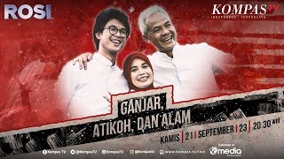 [FULL] Ganjar Pranowo, Atikoh, and Alam | ROSI