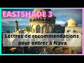 Eastshade 3 lettres de recommendations pour entrer nava