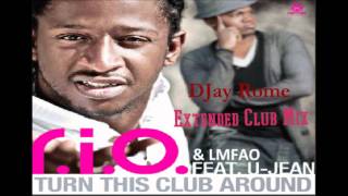 R.I.O. ft U-Jean & LMFAO - Turn This Club Around (DJay Rome Extended Club Mix) Resimi