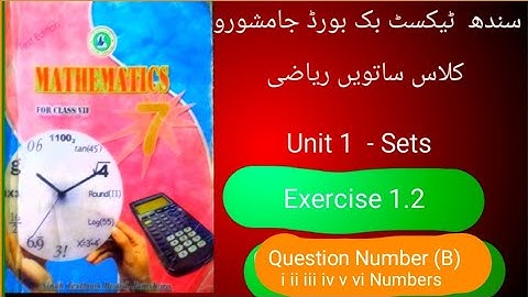 |ClassSevenMathematics|SindhText BookBoard|Sets|Exercise1.2||Q.NO. (B)    i ii iii iv v vi Numbers