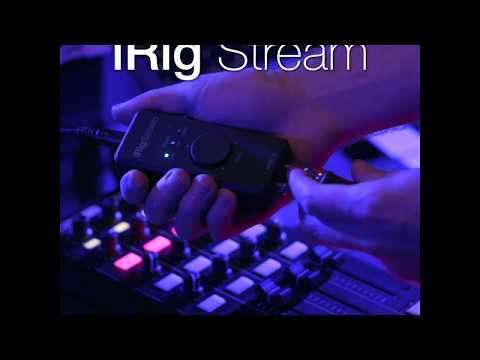 Live streaming DJ with iRig Stream streaming audio interface