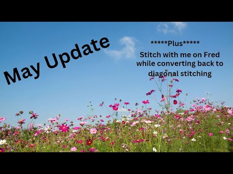 NeedleBugg: 5/28/2023 May Update and Converting my piece to diagonal stitching with parking