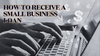 How To Receive A Small Business Loan