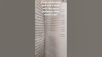 If you could start and end a book with the same sentence, what would it be? #booktube #books