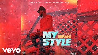 Serani - My Style (Official Audio)