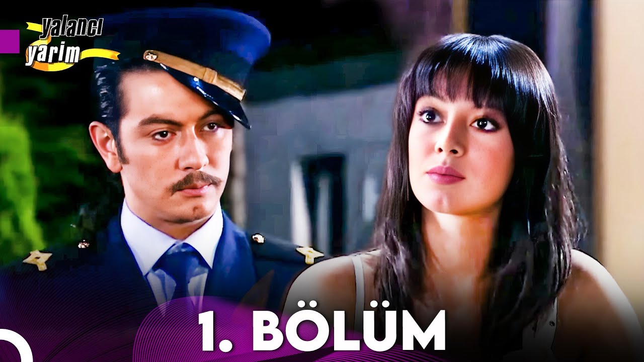 Yalancı Yarim 1. Bölüm
