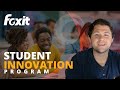 Student innovation program  how to get involved  foxit education
