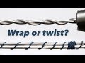 Wrapped or twisted