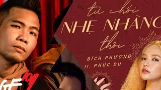 Từ chối nhẹ nhàng thôi (Bích Phương ft Phúc Du)| Phúc Du là ai trong MV này