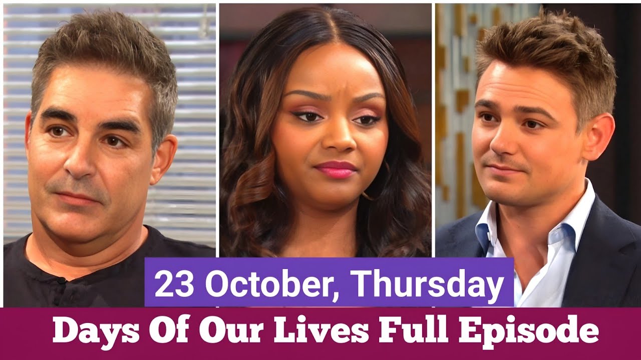 Days Of Our Lives 23-10-2025 Full Episode Today | DOOL Thursday 23 ...