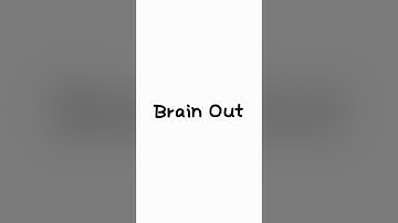 BRAIN OUT-Can you pass it? Level 91 to 100