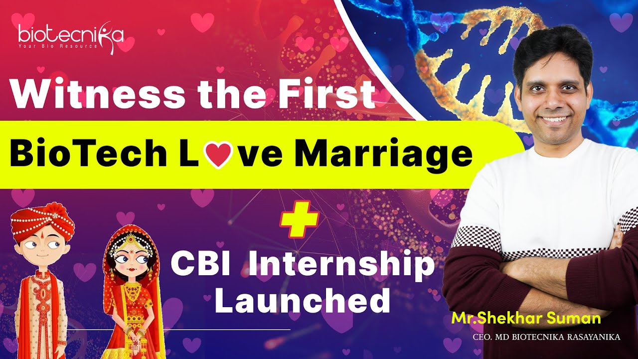 First Biotech Love Marriage ♥ + CBI Internship Launched - YouTube