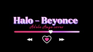 Beyoncé - halo (cover by Adele Ange)