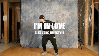 "I'M IN LOVE REMIX" | APX | ALEX VANG FREESTYLE