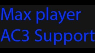 Max player AC3 Not support Solution screenshot 3