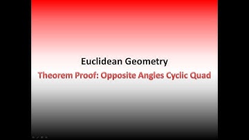 Opposite Angles Cyclic Quadrilateral Proof