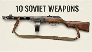 Every Soviet Weapon Used in World War II Explained