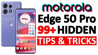 Moto Edge 50 Pro 99+ Tips, Tricks & Hidden Features | Amazing Hacks  THAT NO ONE SHOWS YOU