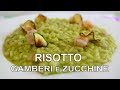 Risotto gamberi e zucchine cremoso e delicato