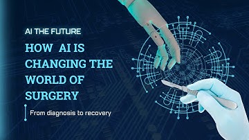 AI in Surgery: The Future of Healthcare is Already Here.