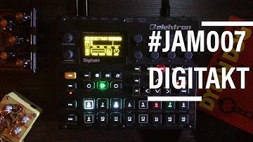 JAM007 w/ Digitakt / Elettronica #JAMUARY 2021