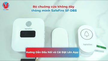 Hướng dẫn sử dụng Bộ chuông cửa không dây thông minh SafeFire SF-DBS
