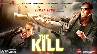 The Kill Official Trailer | Ajay Devgan | Akshay Kumar | Salman Khan | Maidan BMCM Trailer  Shaitaan