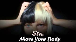 Sia-Move Your Body (With Lyrics)