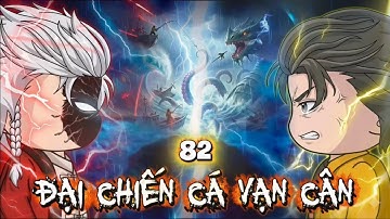 Tập 82 ( P2 ) Câu Cá Vạn Cân | NuNu Vietsub
