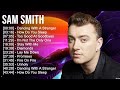 s a m s m i t h Greatest Hits ~ Top 100 Artists To Listen in 2023