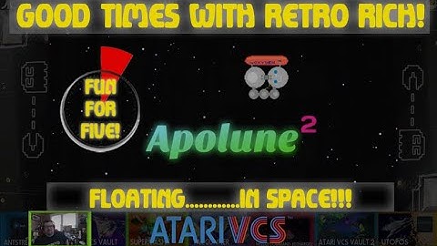 Atari VCS - Apolune 2! - Fun For Five! Good Times With Retro Rich Ep. 250