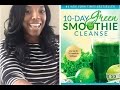 Let's Do The 10-Day Green Smoothie Cleanse! You game?