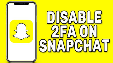 How to Disable Two Factor Authentication on Snapchat