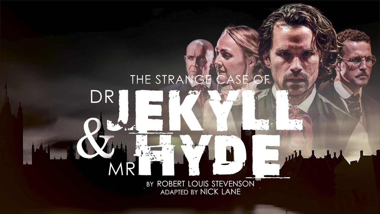 The Strange Case of Dr Jekyll & Mr Hyde - 2021 UK Tour - Official