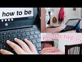 how to be productive *the best tips*