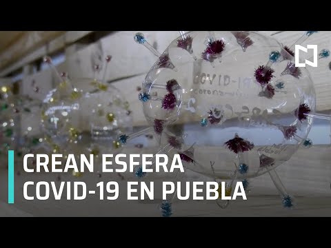 Chignahuapan esferas 2020 | Crean esfera COVID-19 - Por las Mañanas