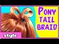 Ponytail Braid Hairstyle | back-to-school hairstyles | Cute Girls Hairstyles | Summer Style