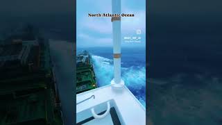 north Atlantic Ocean 🌊🌊🪸#northatlanticocean #atlanticocean #viralvideo #shiplife #nevystatus
