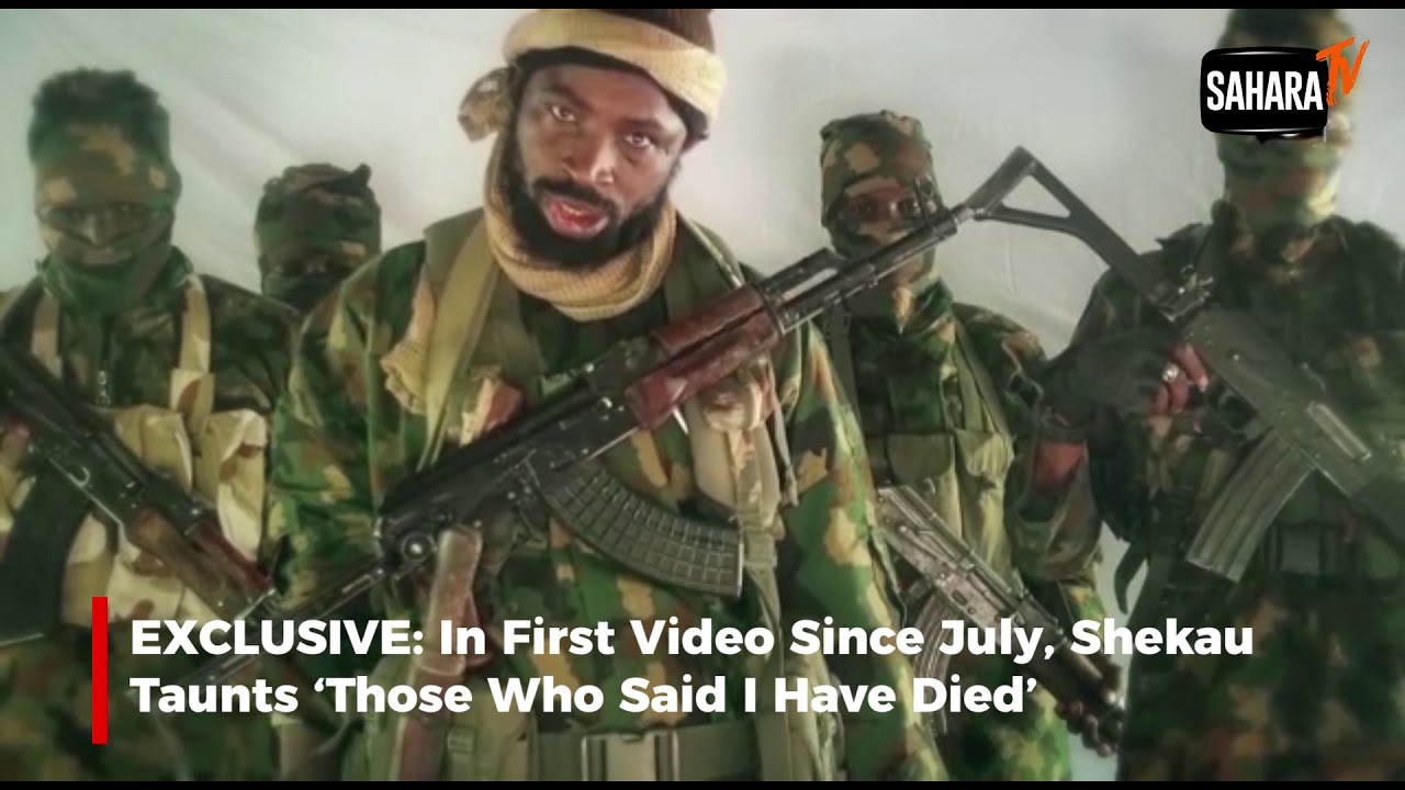 Exclusive In First Video Since July Shekau Taunts Those Who Said I Have Died Youtube