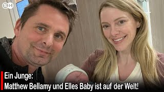 Ein Junge: Matthew Bellamy und Elles Baby ist auf der Welt! #germany | SH News German
